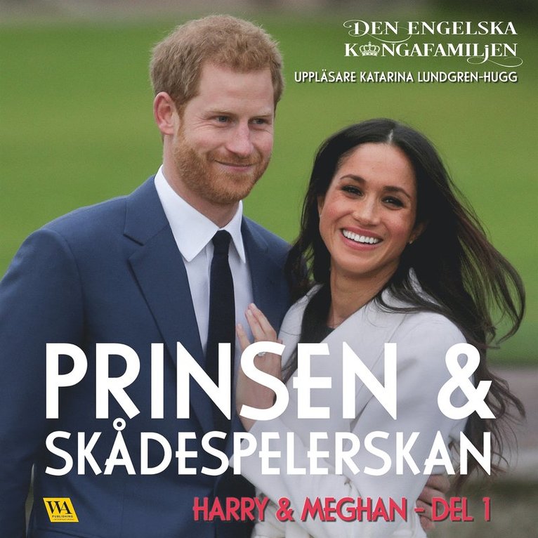 Rakkerpak Productions - Harry & Meghan del 1 – Prinsen och skådespelerskan, Ljudbok