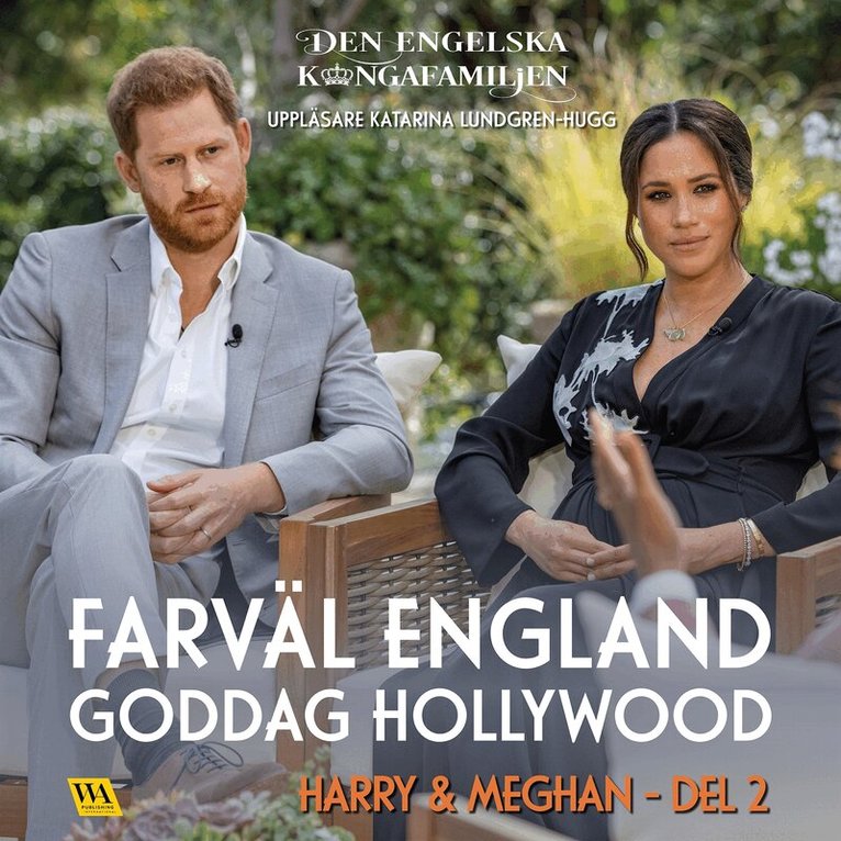 Rakkerpak Productions - Harry & Meghan del 2 – Farväl England, goddag Hollywood, Ljudbok