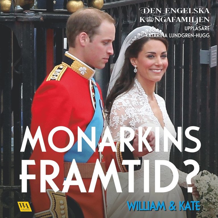Rakkerpak Productions - William & Kate – Monarkins framtid?, Ljudbok