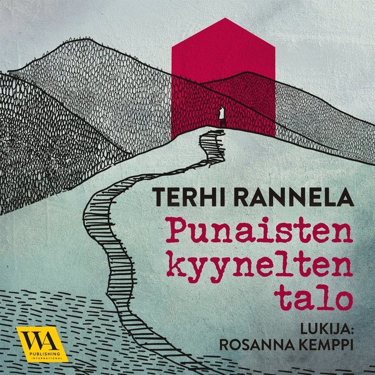 Terhi Rannela - Punaisten kyynelten talo, Ljudbok