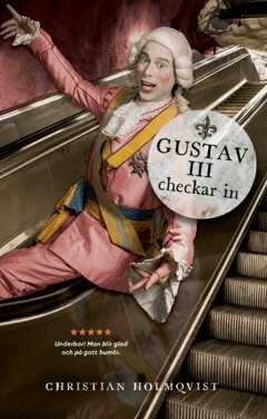 Christian Holmqvist - Gustav III checkar in, Häftad