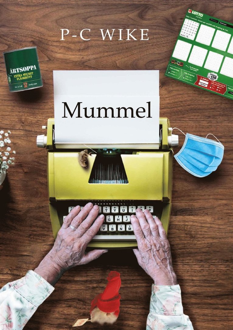 P-C Wike - Mummel: Spår av profetior i köttrymden, E-bok