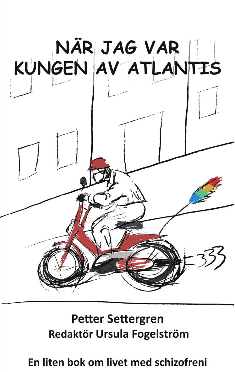 Petter Settergren, Ursula Fogelström - När jag var Kungen av Atlantis, E-bok