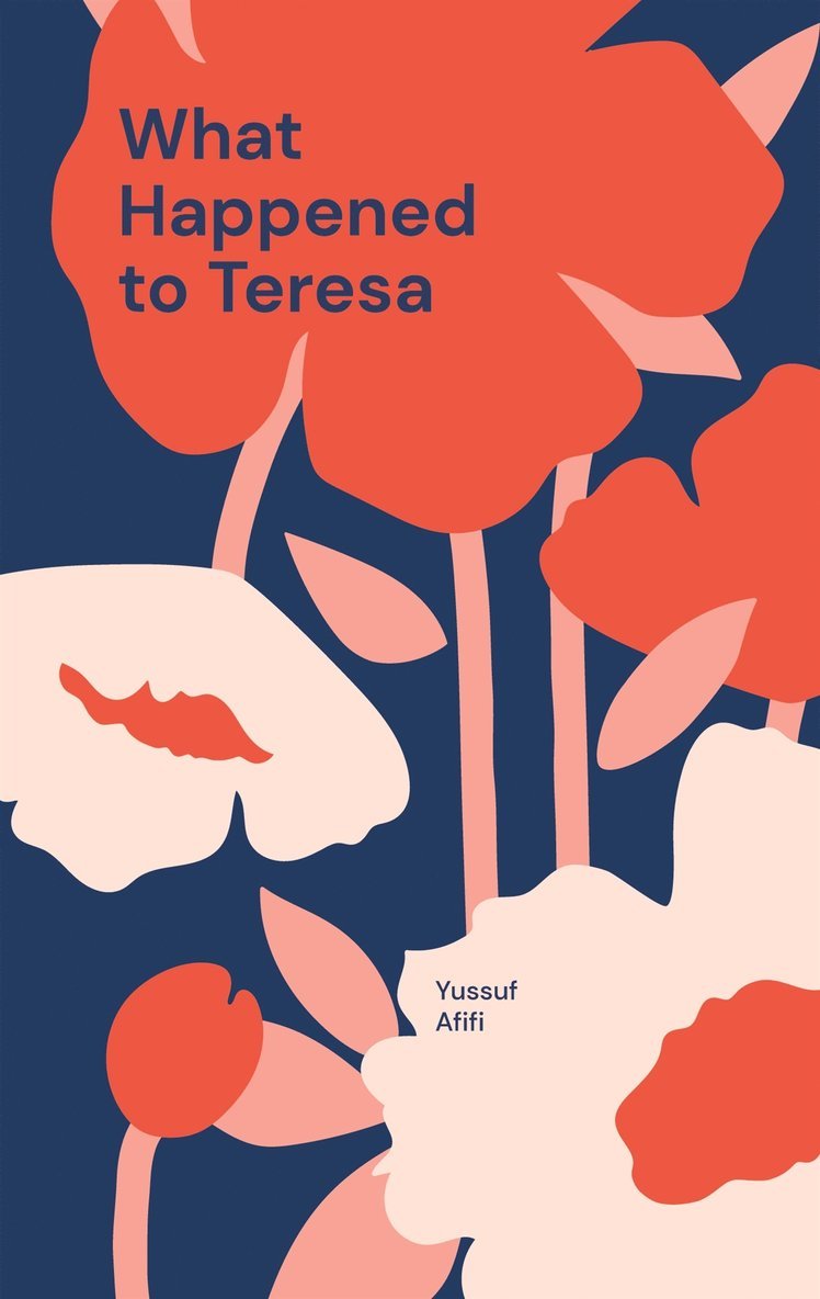 Yussuf Afifi - What Happened to Teresa: A Swedish Novel, E-bok