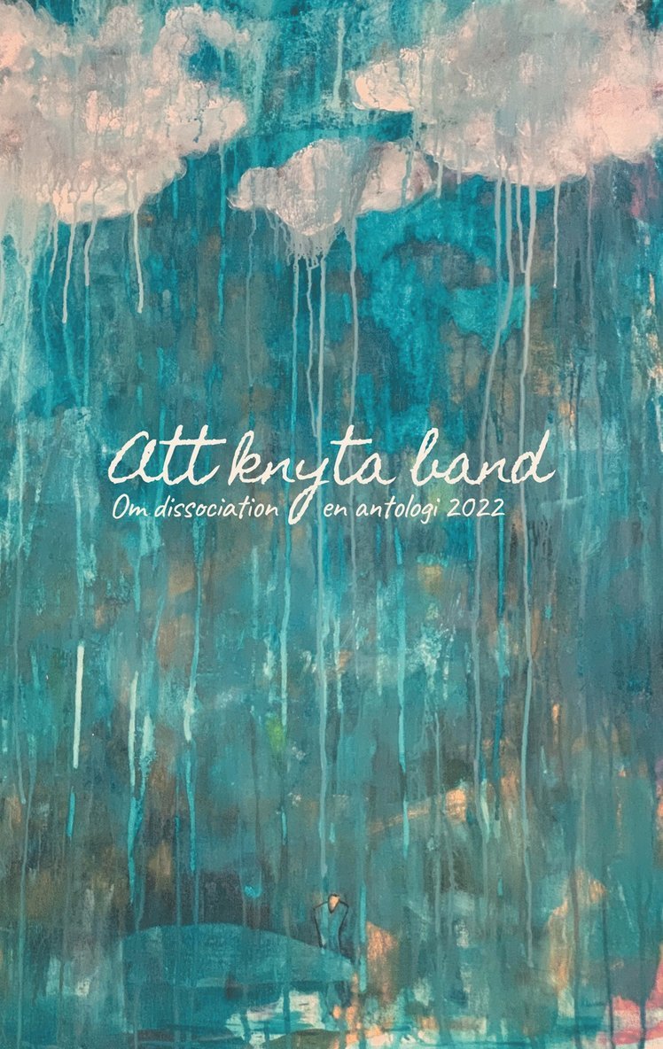 Linnéa Regnlund, Om dissociation, - Att knyta band: Om dissociation, en antologi 2022, E-bok