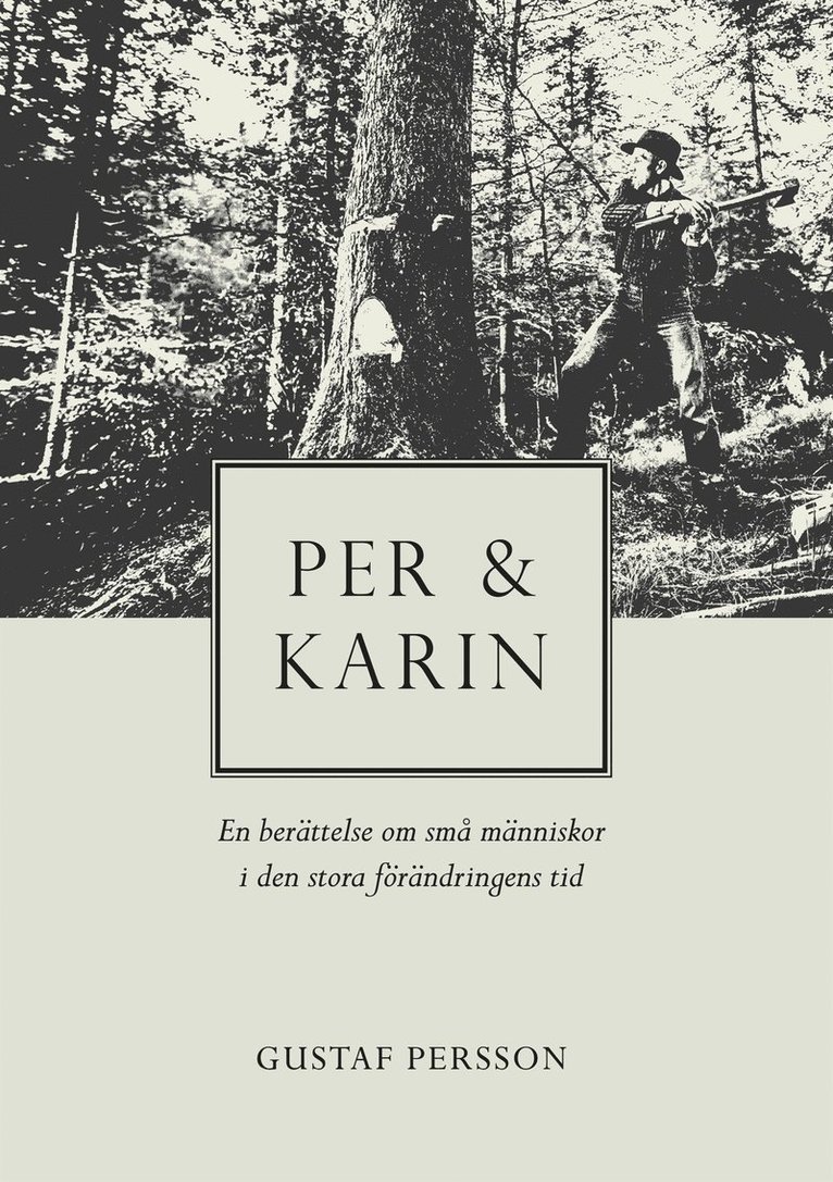 Gustaf Persson, Anders Leion - Per och Karin: En berättelse om små människor i den stora förändringens tid, E-bok