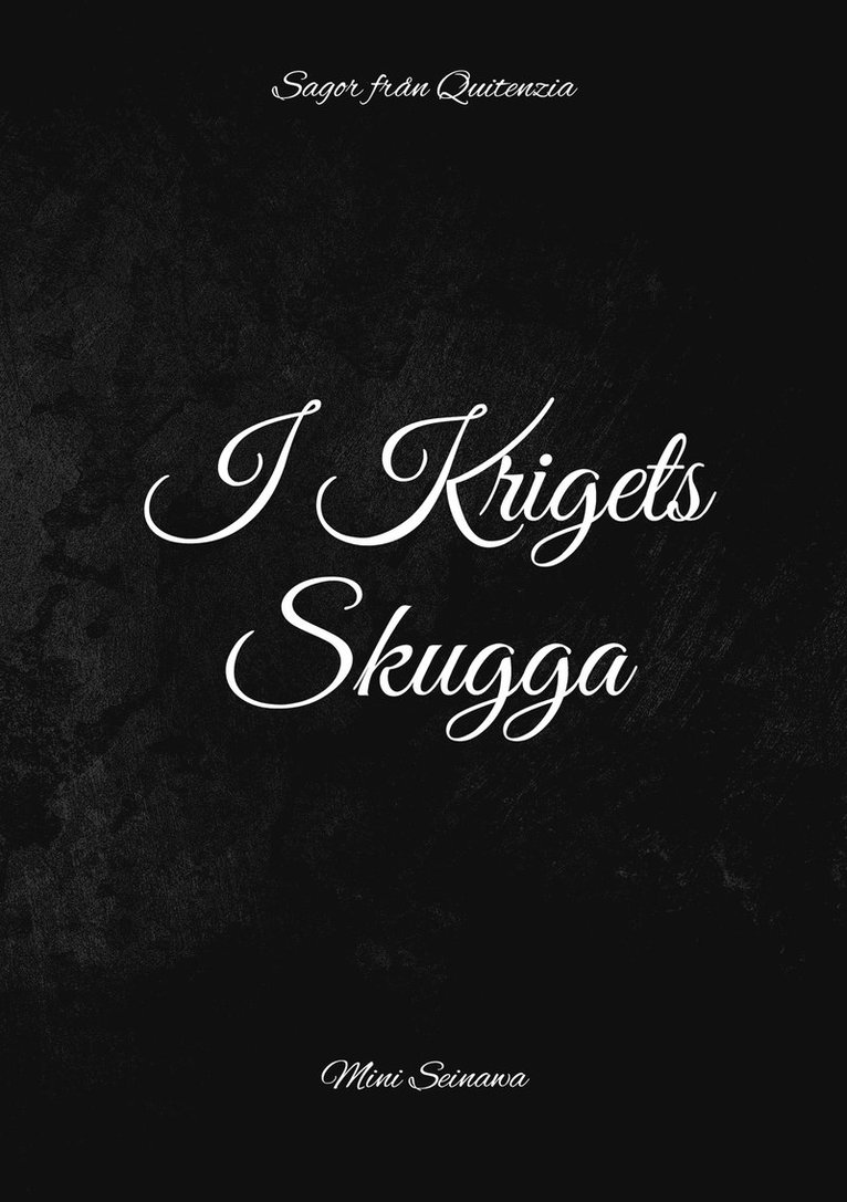 Mini Seinawa - I Krigets Skugga: Sagor från Quitenzia, E-bok