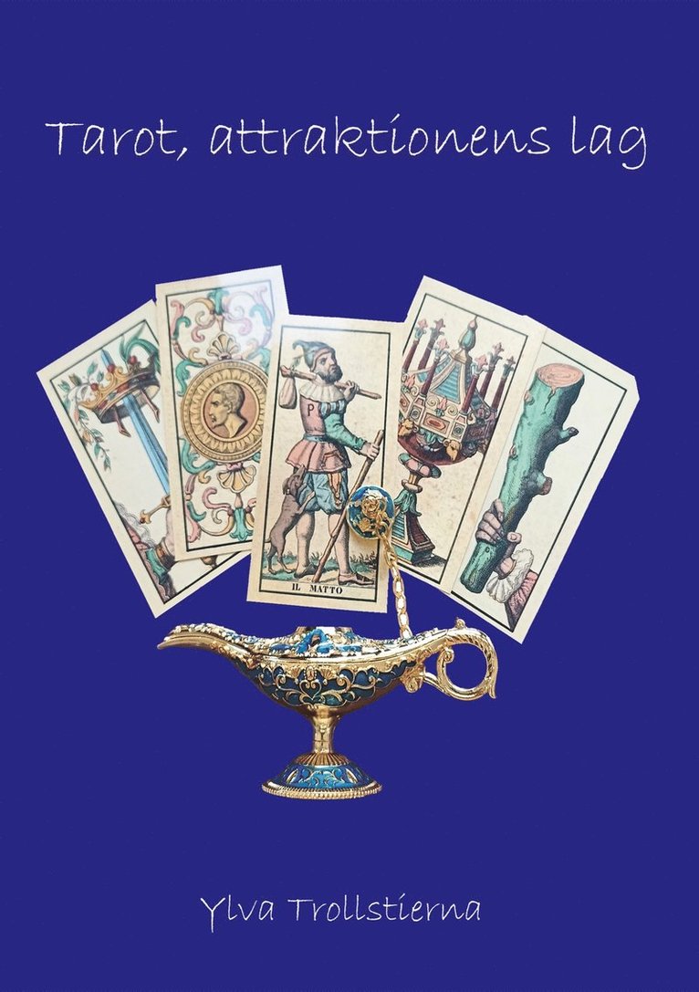 Ylva Trollstierna - Tarot och attraktionens lag, E-bok