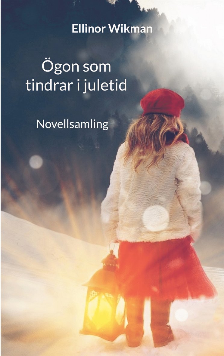Ellinor Wikman - Ögon som tindrar i juletid: Novellsamling, E-bok