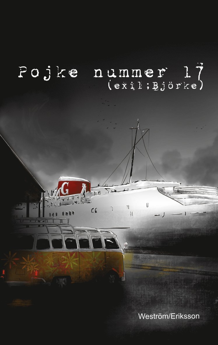 Lena Hagvall - Weström - Pojke nummer 17: (En omarbetad version av Exil Björke), E-bok