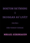 Bortom skymning i skuggan av livet: Volym 2 Dr tanken vankar
