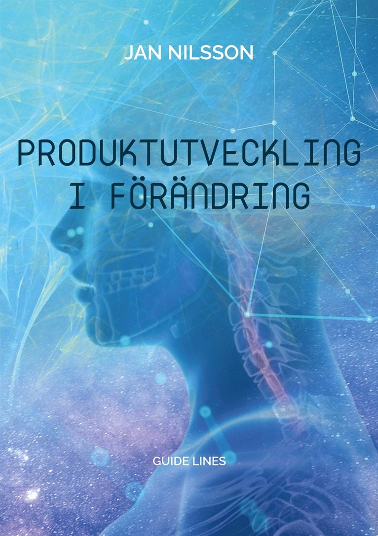 Jan Nilsson - Produktutveckling i förändring: Guide Lines, E-bok