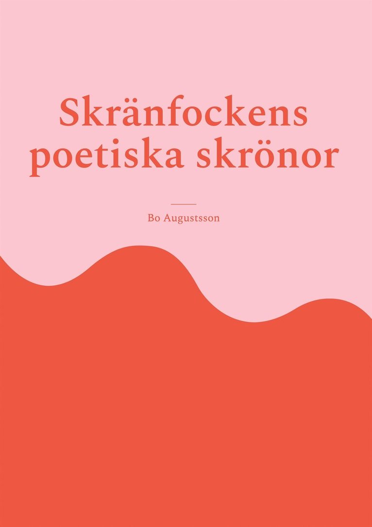 Bo Augustsson - Skränfockens poetiska skrönor, E-bok
