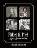 Flykten till Pite: Alfhild Axelsons historia
