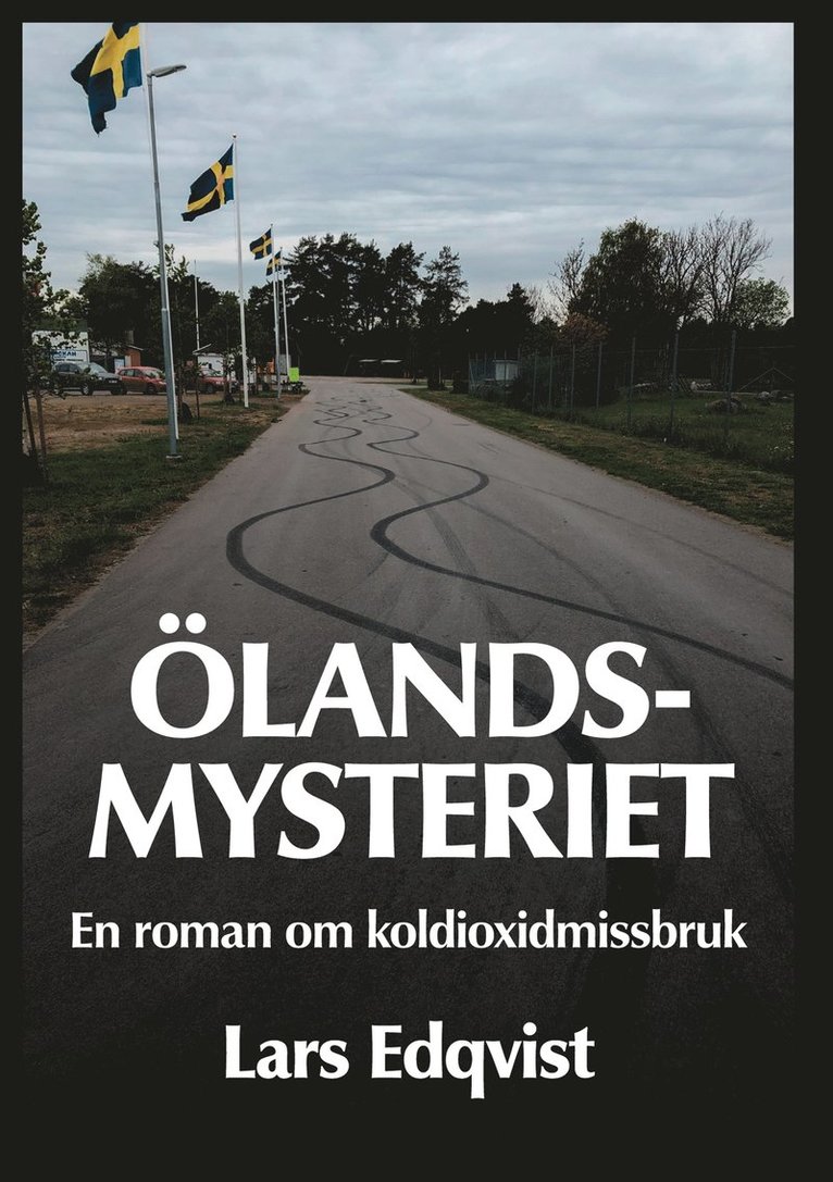 Lars Edqvist - Ölandsmysteriet: En roman om koldioxidmissbruk, E-bok