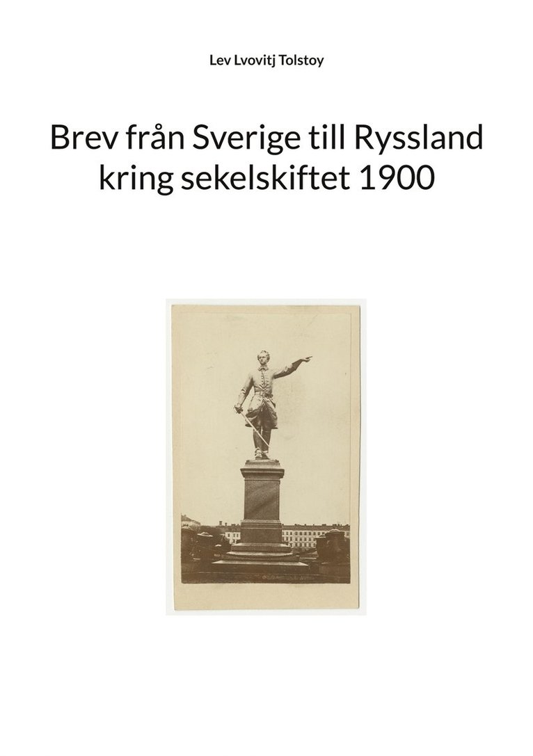Lev Lvovitj Tolstoy - Brev från Sverige till Ryssland kring sekelskiftet 1900, E-bok