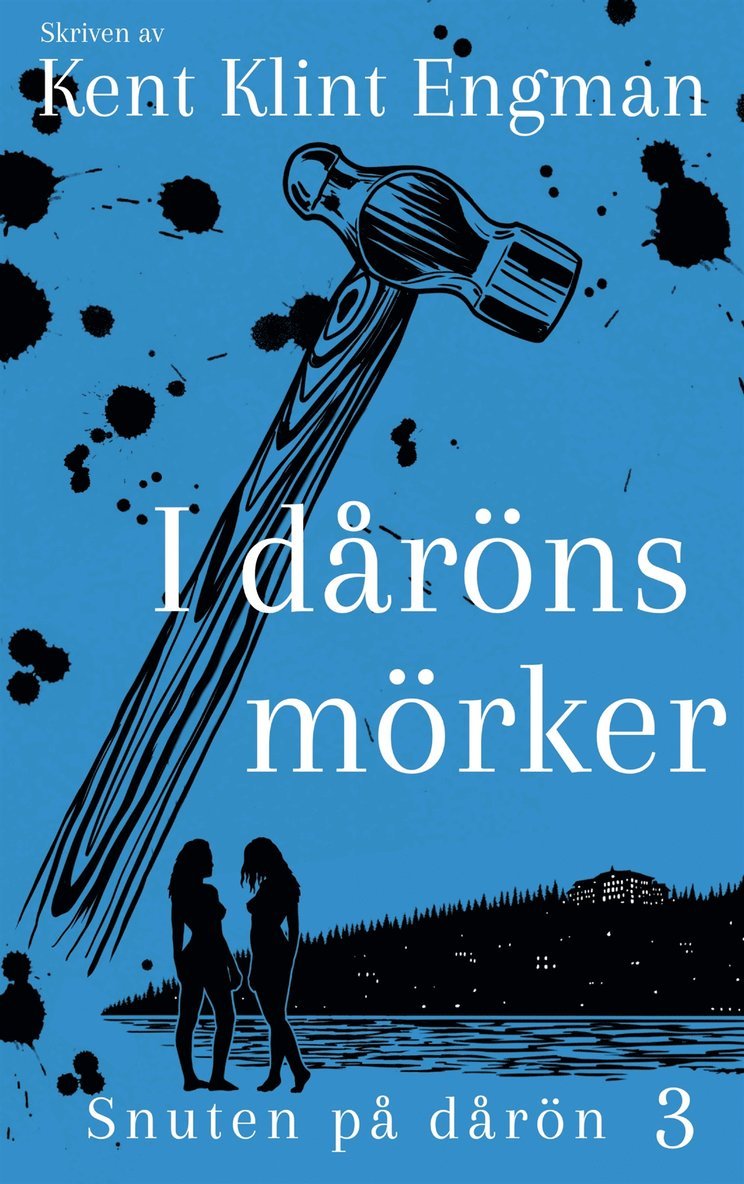 Kent Klint Engman - I dåröns mörker: Snuten på dårön 3, E-bok