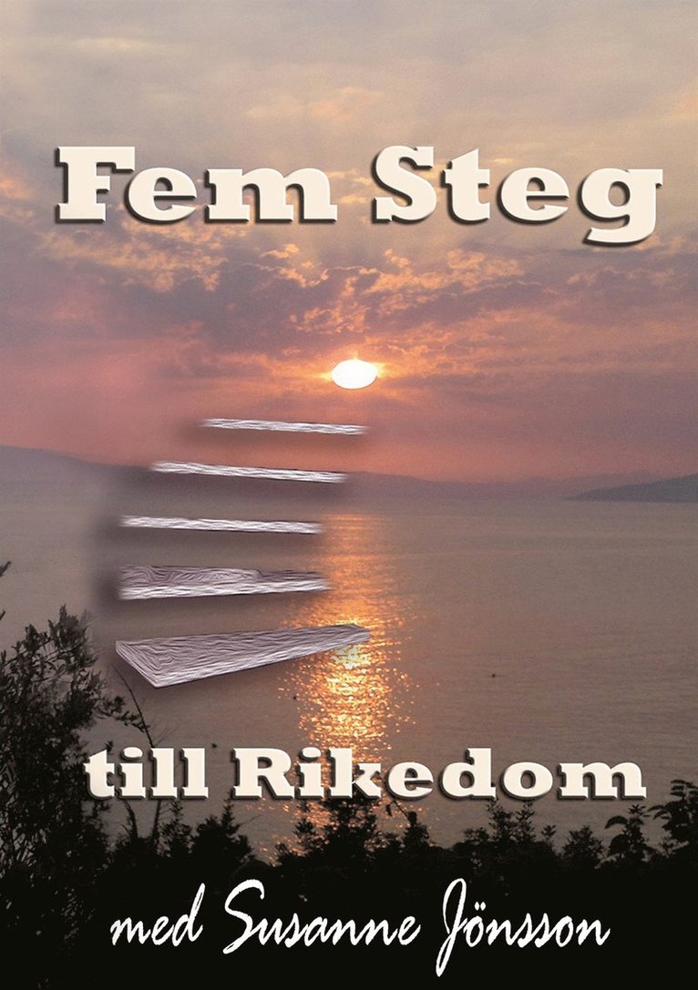 Susanne Jönsson - Fem Steg till Rikedom, E-bok