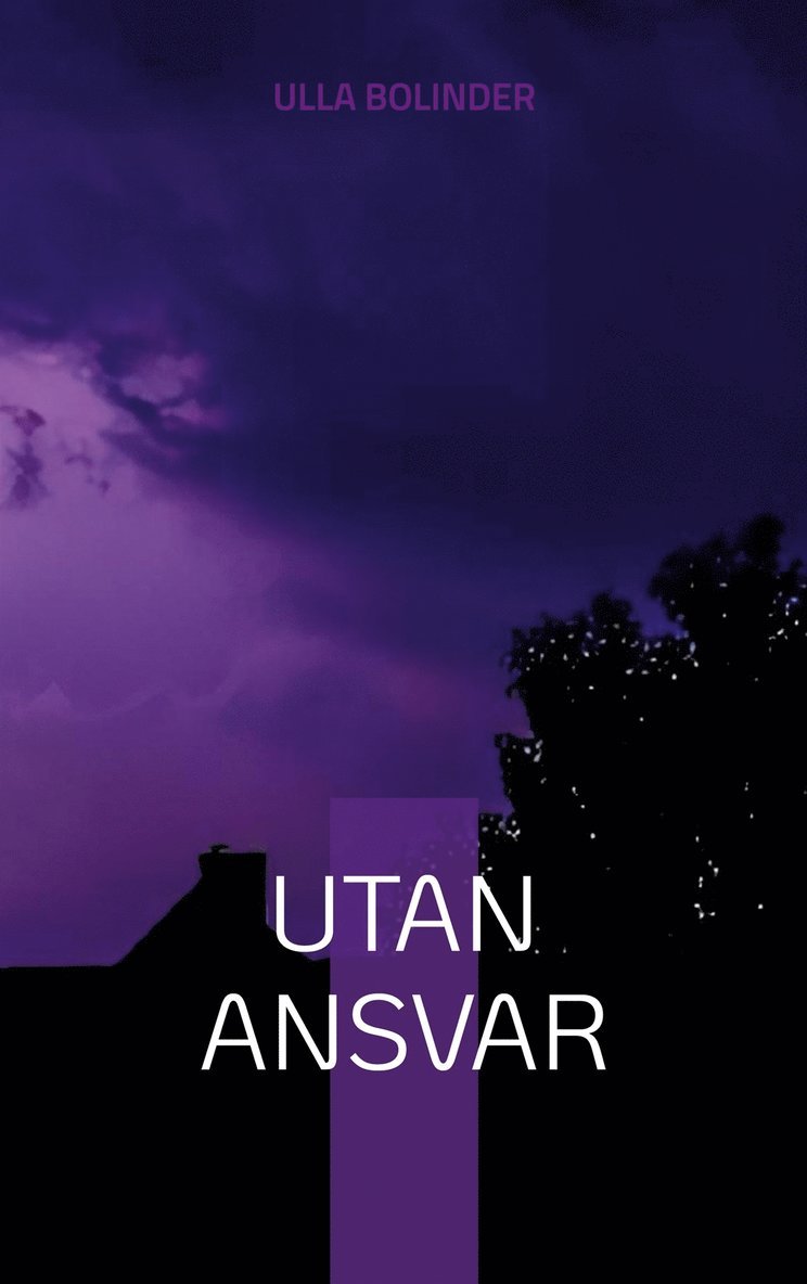 Ulla Bolinder - Utan ansvar, E-bok