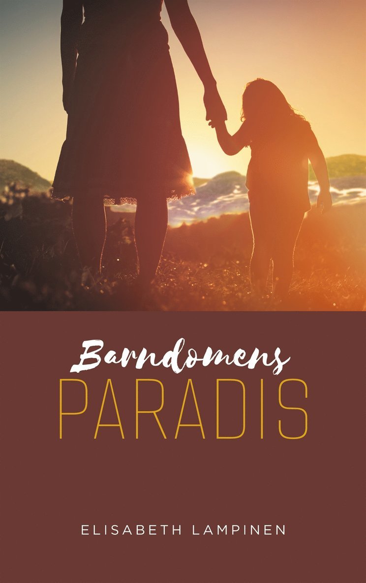 Elisabeth Lampinen - Barndomens paradis, E-bok