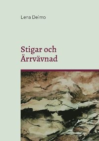 Stigar och rrvvnad : en resa genom slktleden i ord och bild