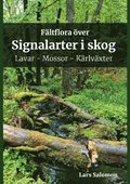 Fltflora ver signalarter i skog : lavar, mossor, krlvxter