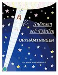 Snrosen och fjrilen : upphmtningen