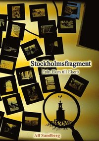 Stockholmsfragment : frn Eken till Eker