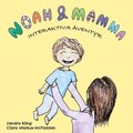 Noah och mamma : interaktiva ventyr