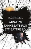 Mina 78 tankestt fr ett bttre liv : hur fr man allting att fungera?