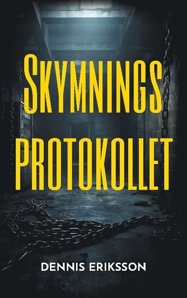 Dennis Eriksson Skymningsprotokollet