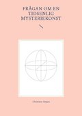Frågan om en tidsenlig mysteriekonst