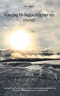 Kan jag f� l�gga mig ner en stund? : en ber�ttelse om hur det �r att leva med kronisk njursjukdom och de positiva effekterna av njurtransplantation