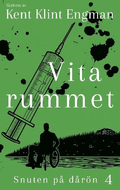 Kent Klint Engman Vita rummet : Snuten på dårön 4