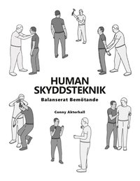 Human skyddsteknik : balanserat bem�tande