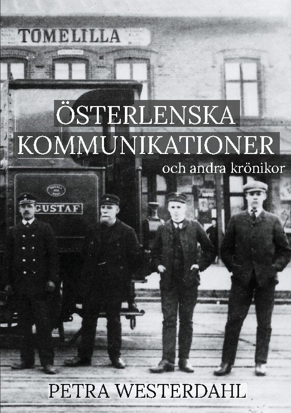 Petra Westerdahl - Österlenska kommunikationer : och andra krönikor, Häftad