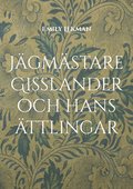 J�gm�stare Gisslander och hans �ttlingar