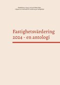 Fastighetsvrdering 2024: En antologi