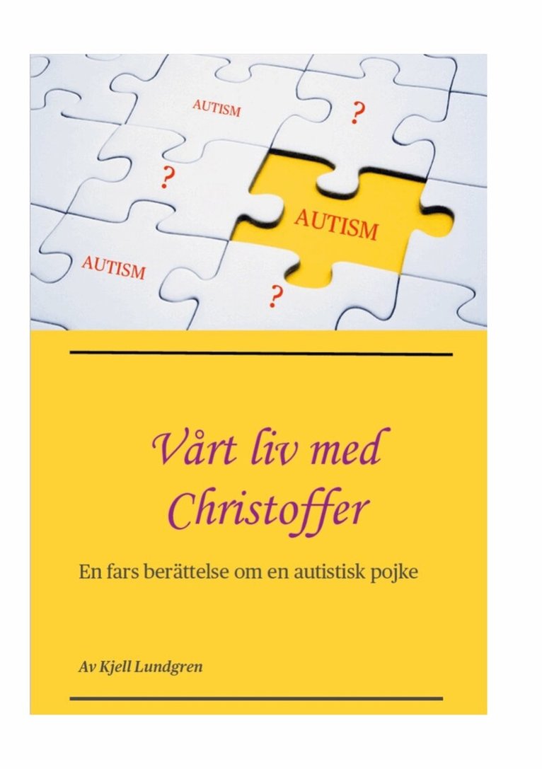 Kjell Lundgren - Vårt liv med Christoffer: En fars berättelse om en autistisk pojke, E-bok. Tillgänglighet: Lägg i varukorg