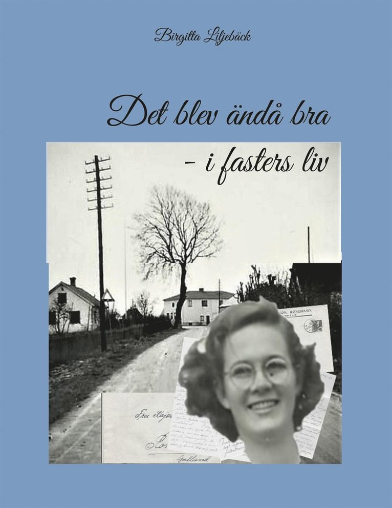 Birgitta Liljebäck - Det blev ändå bra - i fasters liv, E-bok