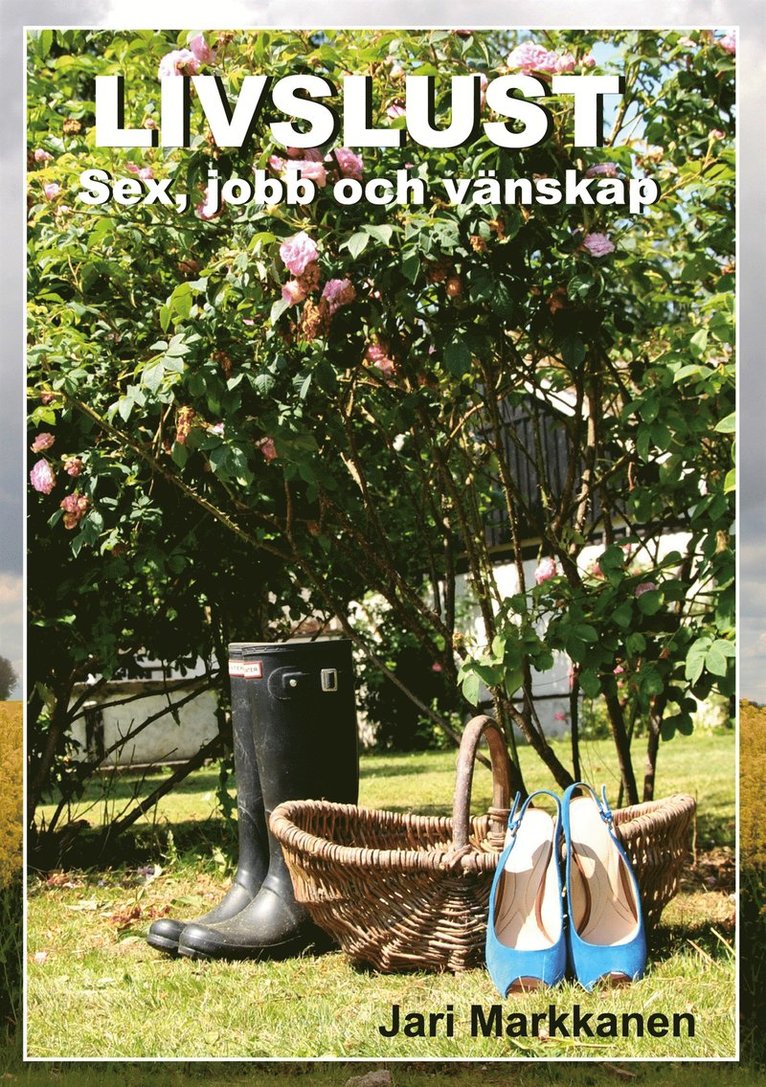 Jari Markkanen - Livslust: Sex, jobb och vänskap, E-bok