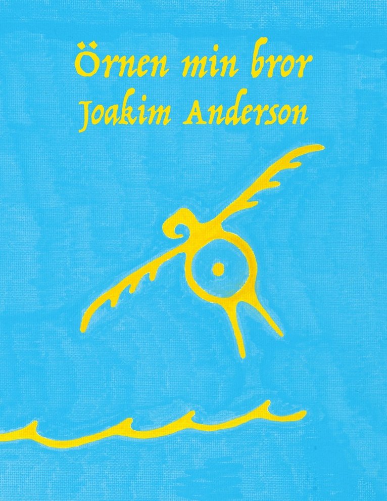 Joakim Anderson - Örnen min bror, E-bok