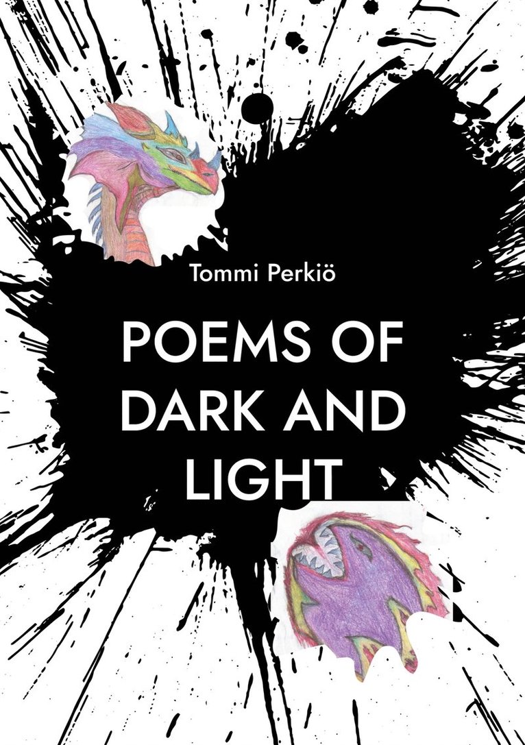 Tommi Perkiö - Poems of Dark and Light: Hope for Everything Expect Nothing, E-bok