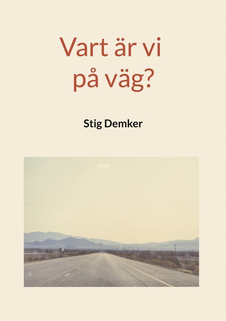 Stig Demker - Vart är vi på väg?, E-bok