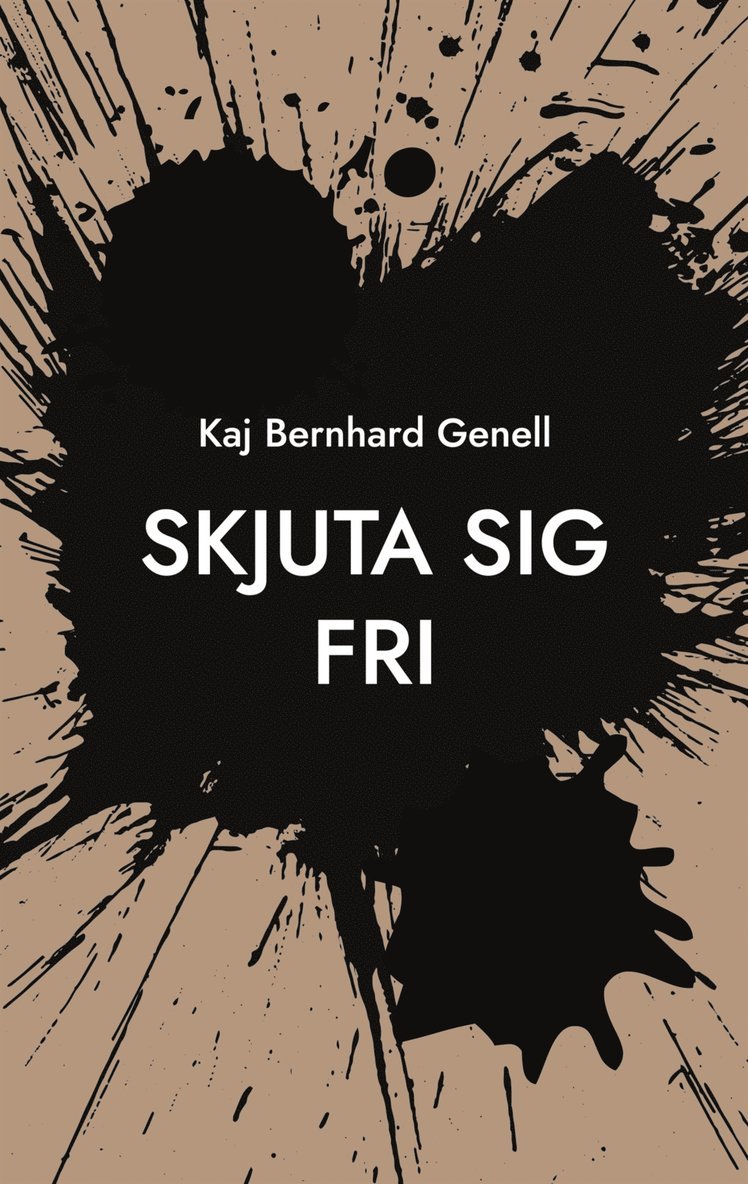 Kaj Bernhard Genell - Skjuta sig fri, E-bok