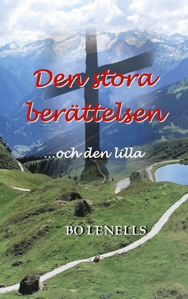 Bo Lenells - Den stora berättelsen ...och den lilla, E-bok
