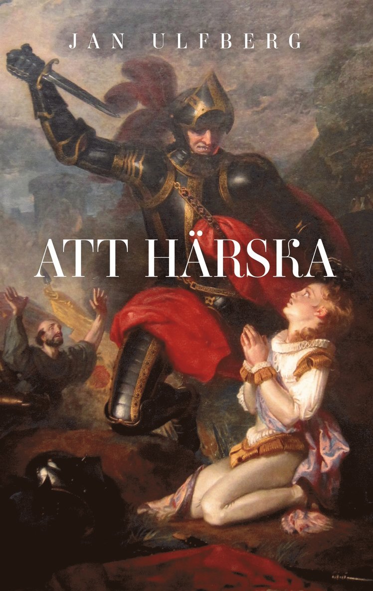 Jan Ulfberg - Att härska, E-bok