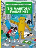 Den mystiska strlen. Del 1, "S/S Manitoba" svarar inte