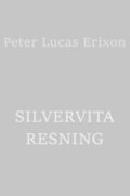 Silvervita resning : vittnesbrd och besvrjelser