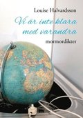 Vi r inte klara med varandra : mormordikter